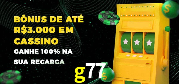 g77 melhor bônus de depósito